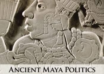Ancient Maya Politics