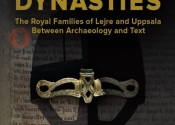 Viking Dynasties – The Royal Families of Lejre and Uppsala Between Archaeology and Text